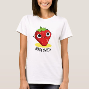 Berry Sweet Funny Strawberry Pun T Shirt