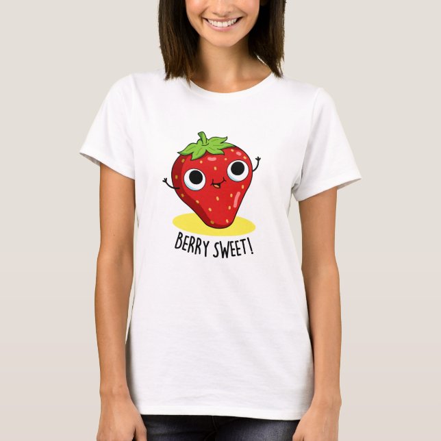 Berry Sweet Funny Strawberry Pun T Shirt (Framsida)