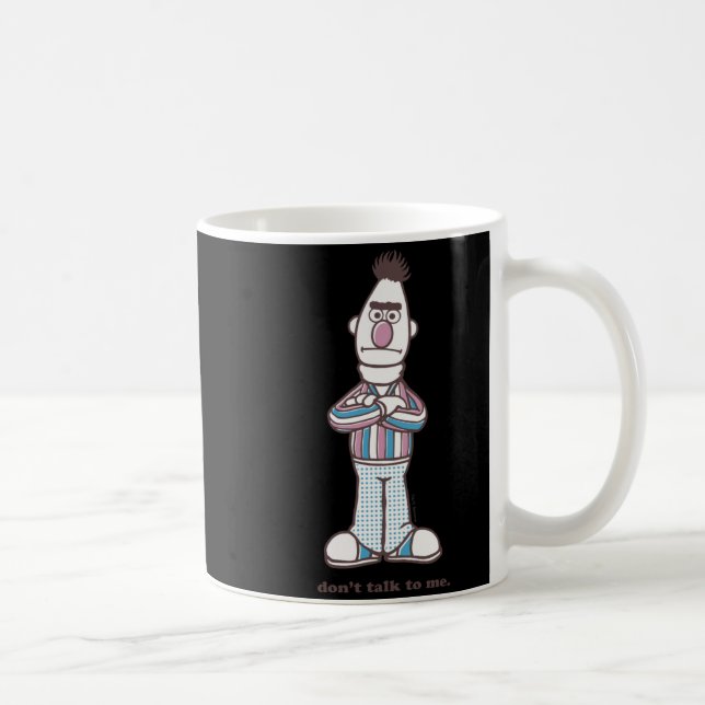 Bert Dont Talk To Me  Kaffemugg (Höger)