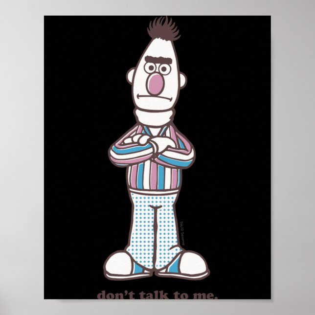 Bert Dont Talk To Me  Poster (Framsidan)