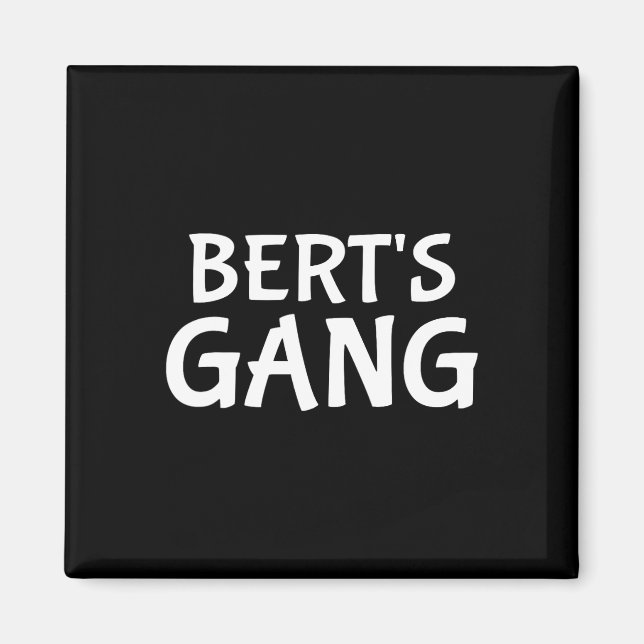 Berts Gang First Namn Bert Bachelor Party Bröllop Magnet (Framsidan)