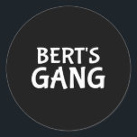 Berts Gang First Namn Bert Bachelor Party Bröllop Runt Klistermärke<br><div class="desc">Berts Gang First Namn Bert Bachelor Party Bröllop</div>