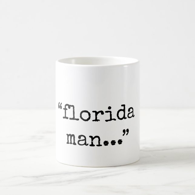 Beryktad Florida man Kaffemugg (Center)