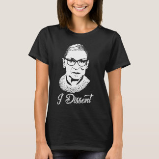 Beryktade RBG - Jag ha en annan åsikt T Shirt