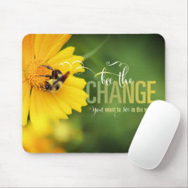 Bes the Change Mousepad Musmatta