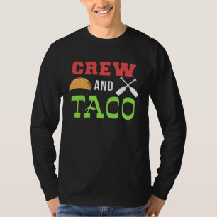 Besättning Och Taco Rodd Båtturer Båtroddare Expe T Shirt