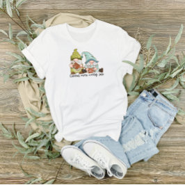 Beskär mer oro mindre T-skirt med Cute Gnomes T Shirt