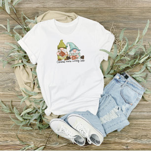 Beskär mer oro mindre T-skirt med Cute Gnomes T Shirt