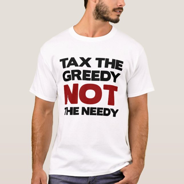 Beskatta den giriga occupy wall street T-tröja Tee Shirt (Framsida)