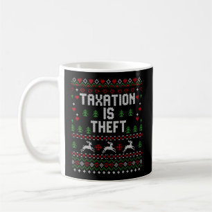 Beskattning är stöld Libertarian Ugly Kaffemugg