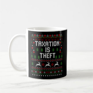 Beskattning är stöld Libertarian Ugly Kaffemugg