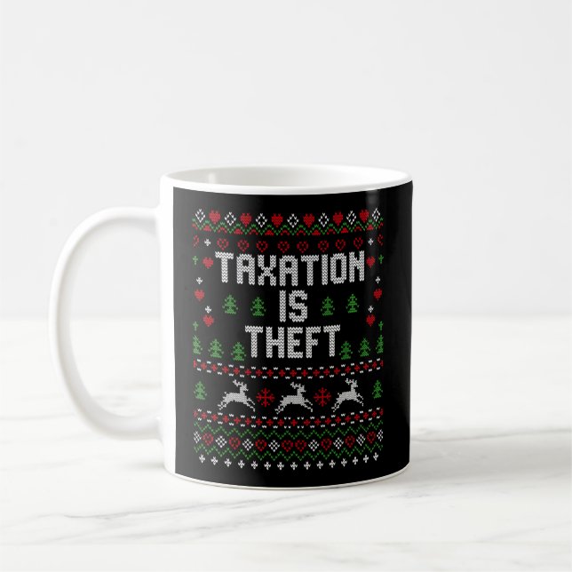 Beskattning är stöld Libertarian Ugly Kaffemugg (Vänster)