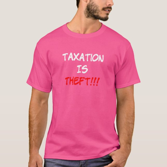 Beskattning är stöld t shirt (Framsida)