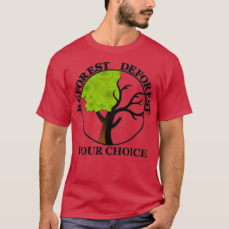 Beskogning eller avskogning t shirt