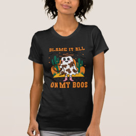 Beskylla allt på min Boos Cowboy Ghost Halloween T Shirt