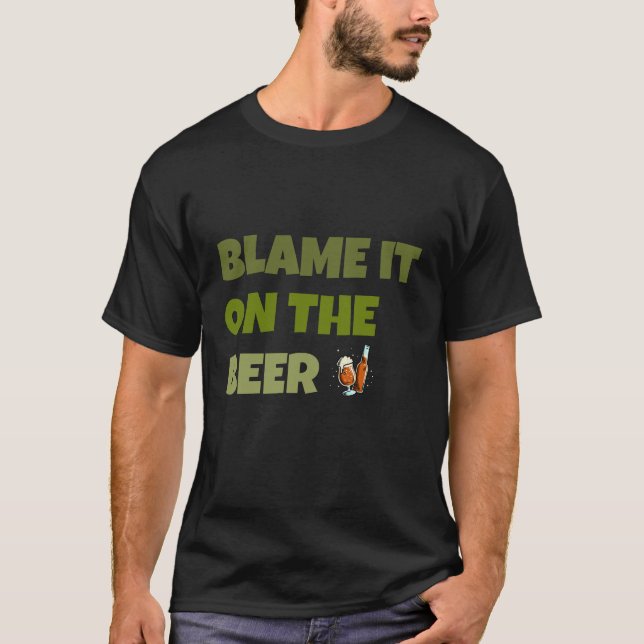 Beskylla det på öl t shirt (Framsida)