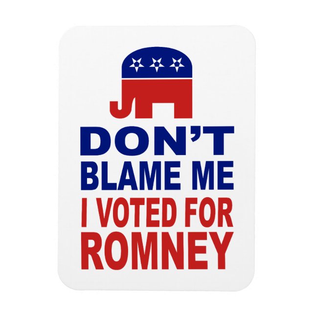 Beskylla mig inte för att jag röstade för Romney Magnet (Vertikal)