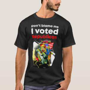 Beskylla mig inte för att jag röstade på republika t shirt