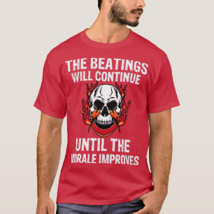 Beslagen fortsätter tills moralen har förbättrats t shirt