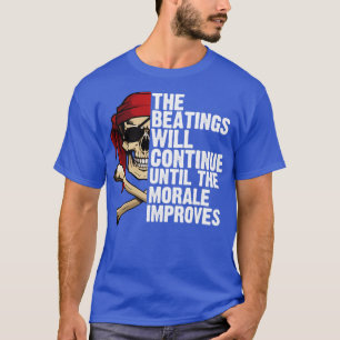 Beslagen fortsätter tills moralen har förbättrats t shirt