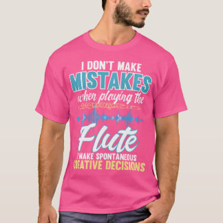 Beslut om spontant Kreativ - Flute Flutist Mar T Shirt