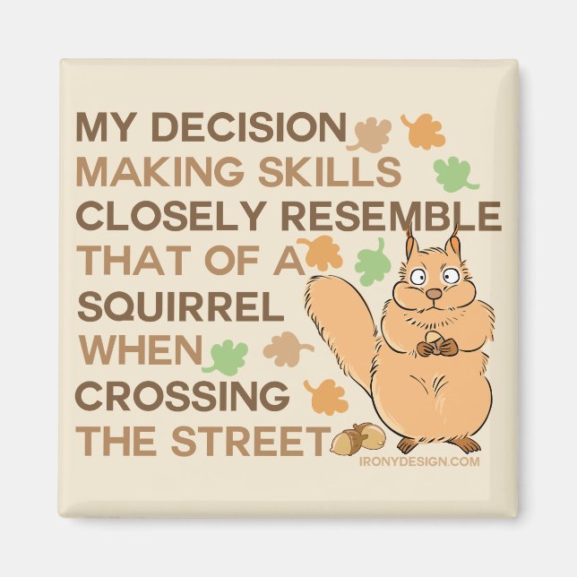 Beslut Skapar Skills Squirrel Humor Beige Magnet (Framsidan)