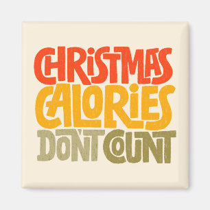 Besnåla julkalorier Räkna inte design Magnet