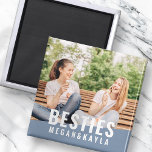 Besök för bästa vänner BFF Modern Chic Foto Magnet<br><div class="desc">Denna enkla och moderna utformning består av sans serif-typografi. Lägg till foto på anpassningsbarna till dig och din bästa vän.</div>