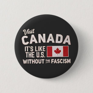 Besök Kanada Det är som USA men utan fascism Knapp