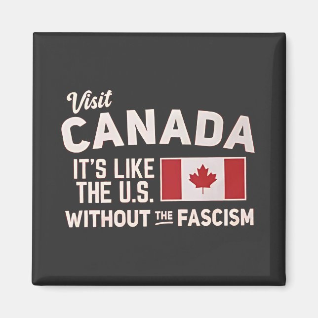 Besök Kanada Det är som USA men utan fascism Magnet (Framsidan)