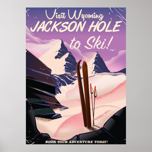 Besök Wyoming! Jackson Hole skidresor affisch (Framsidan)