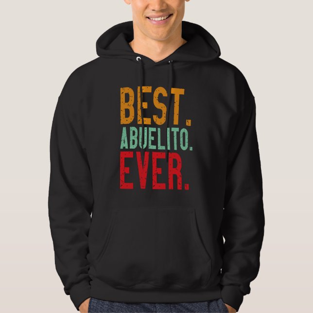 Best Abuelito Ever   Grandpa Grandfather Love Hoodie (Framsida)