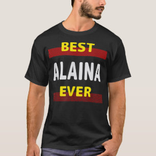 Best Alaina Aldriends Namn Buddy Nickname Perso T Shirt