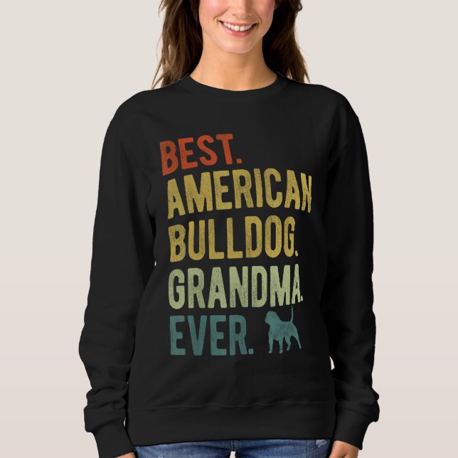 Best American Bulldog Grandma Ever Dog  Mother s D T Shirt (Framsida)