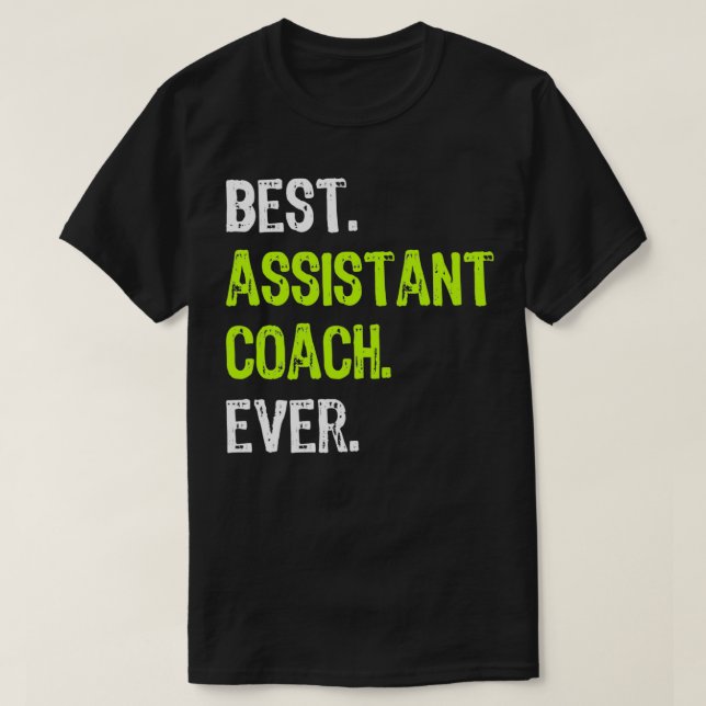 Best ASSISTANT COACH Ever Pullover  T Shirt (Design framsida)