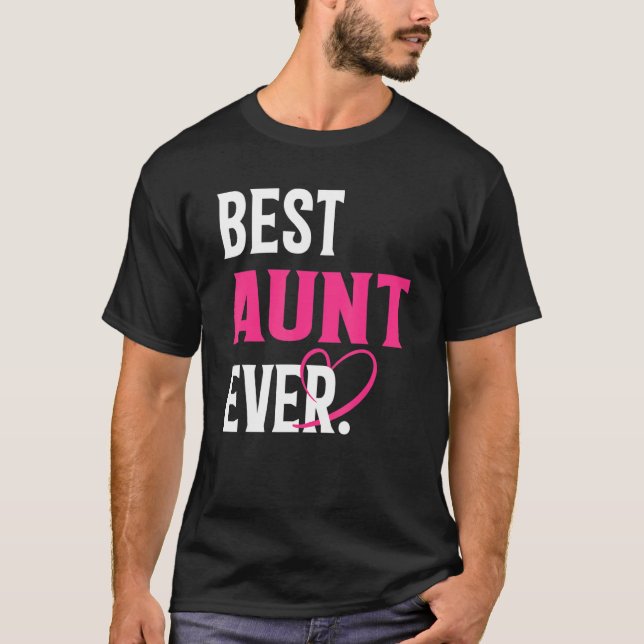 Best Aunt Ever   Aunt   Mother's Day Women T Shirt (Framsida)