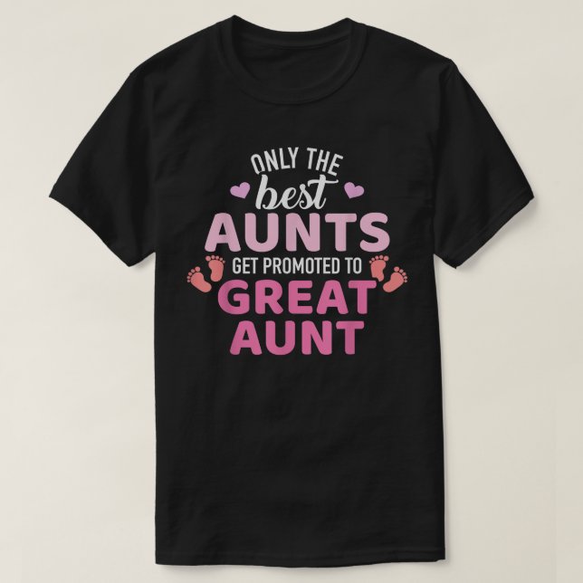 Best aunts get promoted to great aunt  t shirt (Design framsida)