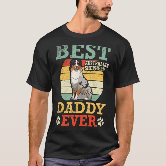 Best Australian Shepherd Dog Daddy Ever Father Son T Shirt (Framsida)
