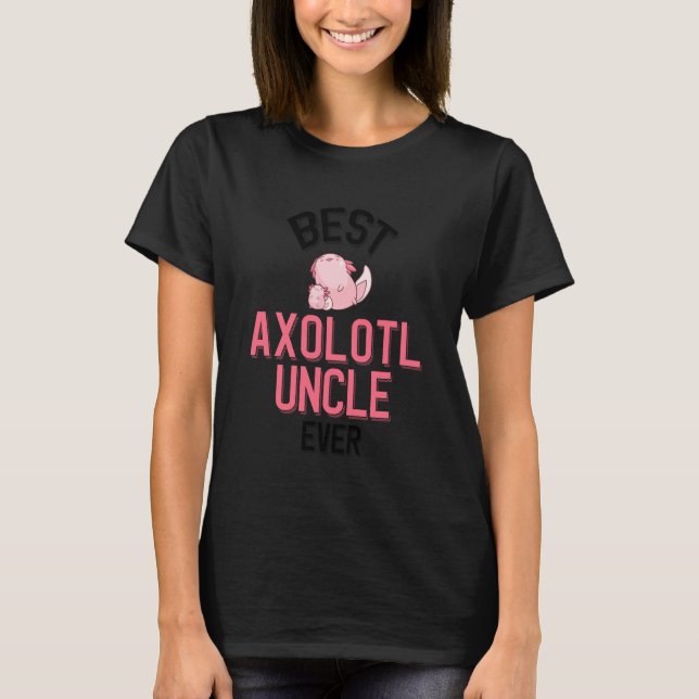 Best Axolotl Uncle Ever Kawaii Axolotl T Shirt (Framsida)