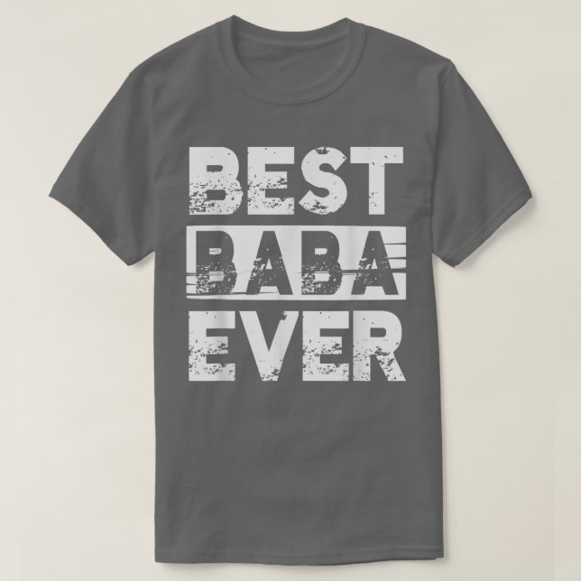 Best Baba Ever Gift For Grandpa Fathers Day  T Shirt (Design framsida)