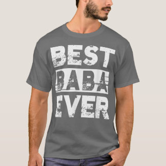 Best Baba Ever Gift For Grandpa Fathers Day  T Shirt