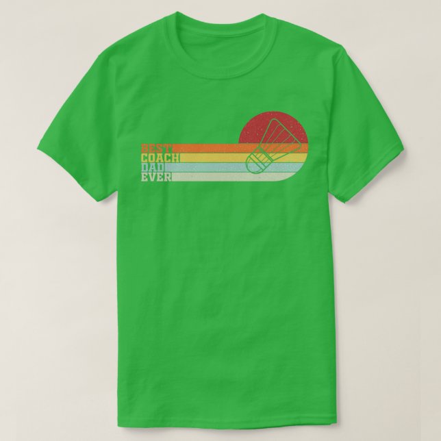 Best Badminton Coach Pappa någonsin T T Shirt (Design framsida)
