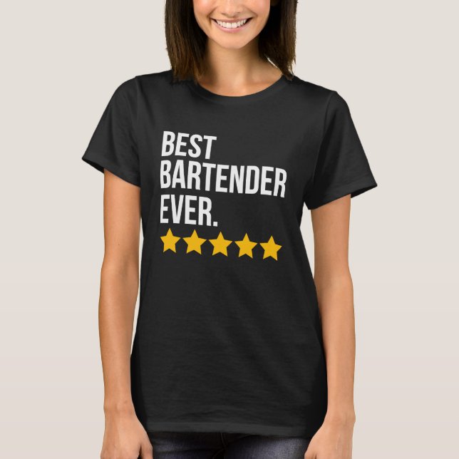 Best Bartender Ever Bar Waiter  Barkeeper T Shirt (Framsida)