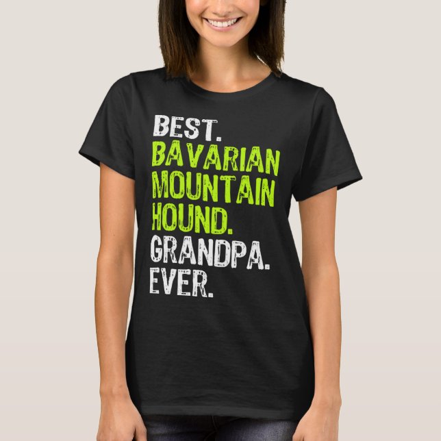 Best Bavarian Mountain Hound Grandpa Ever Dog T Shirt (Framsida)