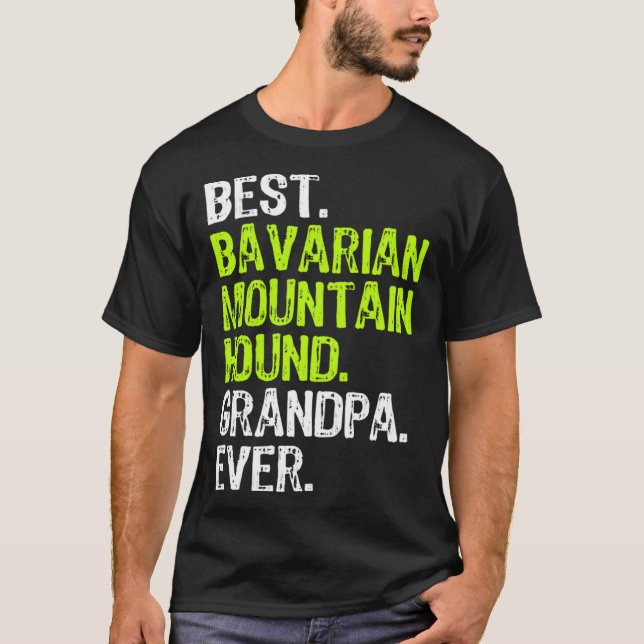 Best Bavarian Mountain Hound Grandpa Ever Dog T Shirt (Framsida)