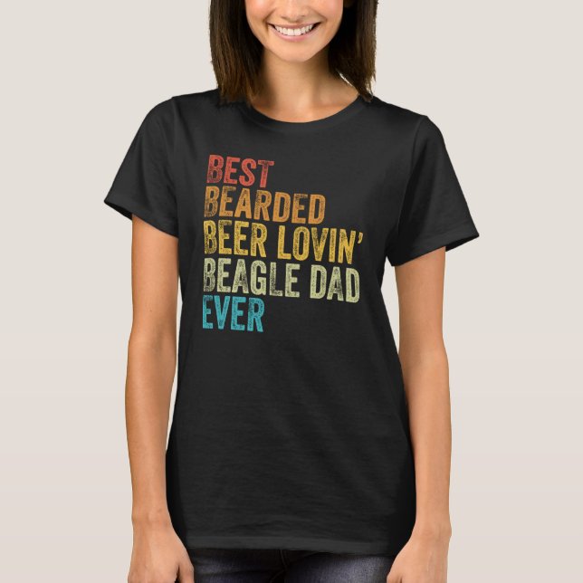 Best Bearded Beer Lovin Beagle Dad Pet  Dog Owner  T Shirt (Framsida)