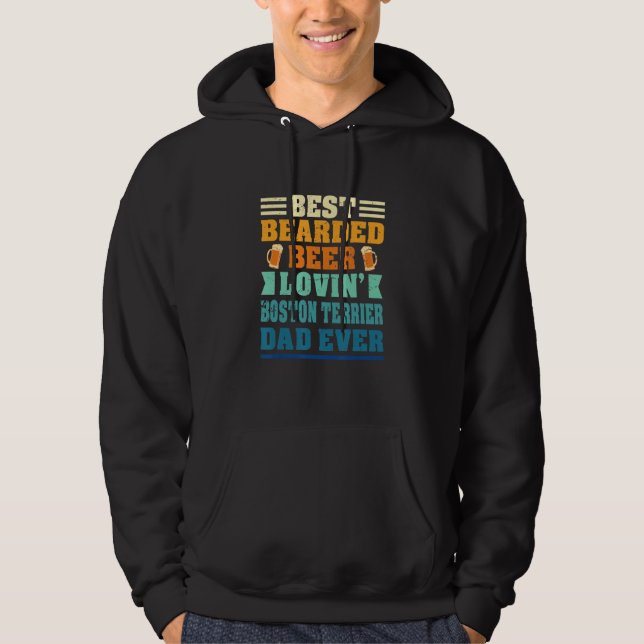 Best Bearded Beer Lovin' Boston Terrier Dad Funny  Hoodie (Framsida)