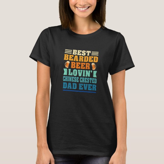 Best Bearded Beer Lovin' Chinese Crested Dad Funny T Shirt (Framsida)