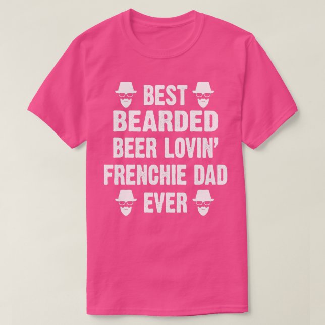 Best Beared Beer Lovin Frenchie Pappa T Shirt (Design framsida)