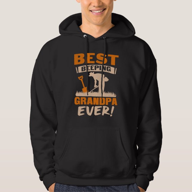 Best Beeping Grandpa Ever Metal Detecting Funny Hoodie (Framsida)